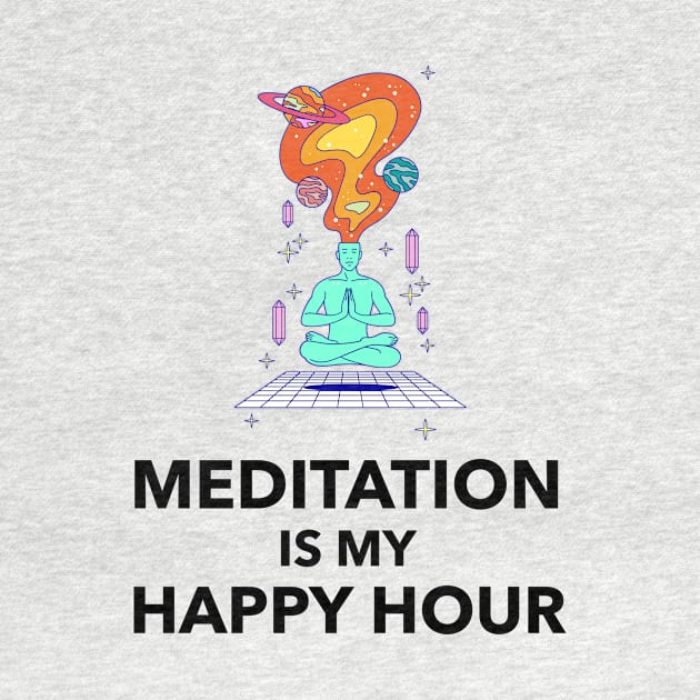 Meditation Is My Happy Hour by Jitesh Kundra